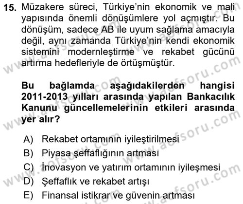Avrupa Birliği ve Türkiye İlişkileri Dersi 2025 - 2026 Yılı (Final) Dönem Sonu Sınav Soruları 15. Soru