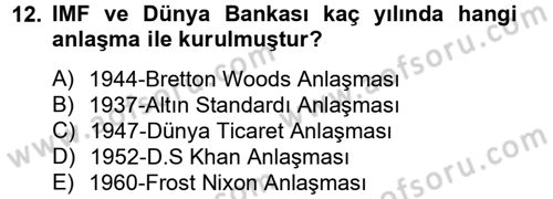 Ekonominin Güncel Sorunları Dersi 2012 - 2013 Yılı (Vize) Ara Sınav Soruları 12. Soru