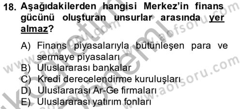 Ekonominin Güncel Sorunları Dersi 2013 - 2014 Yılı (Vize) Ara Sınav Soruları 18. Soru