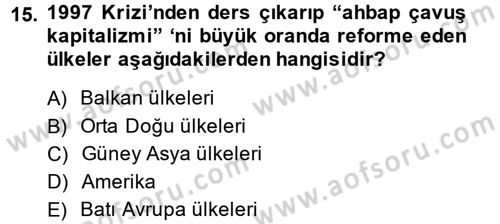 Ekonominin Güncel Sorunları Dersi 2013 - 2014 Yılı (Final) Dönem Sonu Sınav Soruları 15. Soru