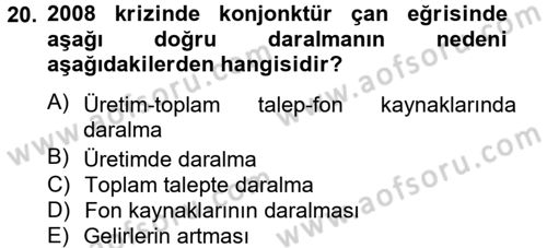Ekonominin Güncel Sorunları Dersi 2013 - 2014 Yılı (Final) Dönem Sonu Sınav Soruları 20. Soru