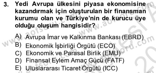 Ekonominin Güncel Sorunları Dersi 2013 - 2014 Yılı Tek Ders Sınavı 3. Soru