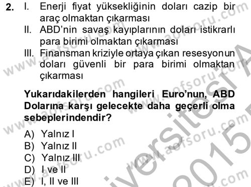 Ekonominin Güncel Sorunları Dersi 2014 - 2015 Yılı (Vize) Ara Sınavı 2. Soru