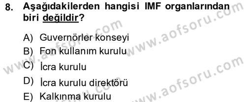 Ekonominin Güncel Sorunları Dersi 2014 - 2015 Yılı (Vize) Ara Sınavı 8. Soru