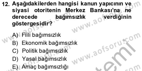 Ekonominin Güncel Sorunları Dersi 2014 - 2015 Yılı (Final) Dönem Sonu Sınav Soruları 12. Soru