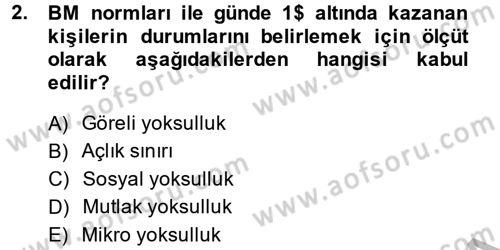 Ekonominin Güncel Sorunları Dersi 2014 - 2015 Yılı (Final) Dönem Sonu Sınav Soruları 2. Soru