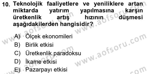 Ekonominin Güncel Sorunları Dersi 2017 - 2018 Yılı (Final) Dönem Sonu Sınav Soruları 10. Soru