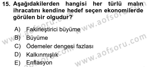 Ekonominin Güncel Sorunları Dersi 2017 - 2018 Yılı (Final) Dönem Sonu Sınav Soruları 15. Soru