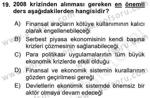 Ekonominin Güncel Sorunları Dersi 2018 - 2019 Yılı (Final) Dönem Sonu Sınav Soruları 19. Soru