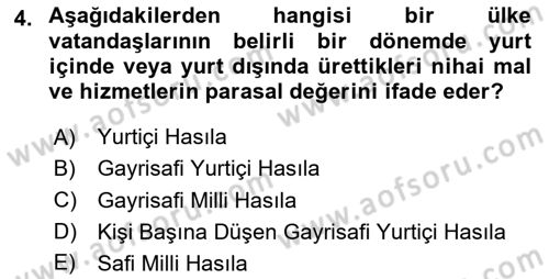 Ekonominin Güncel Sorunları Dersi 2020 - 2021 Yılı Yaz Okulu Sınav Soruları 4. Soru