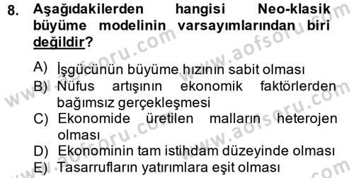 İktisadi Büyüme Dersi 2012 - 2013 Yılı (Final) Dönem Sonu Sınav Soruları 8. Soru