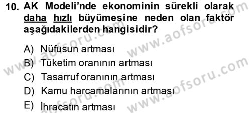 İktisadi Büyüme Dersi 2013 - 2014 Yılı (Final) Dönem Sonu Sınav Soruları 10. Soru