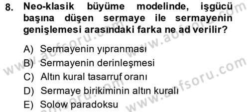 İktisadi Büyüme Dersi 2014 - 2015 Yılı (Final) Dönem Sonu Sınav Soruları 8. Soru