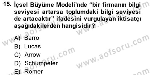 İktisadi Büyüme Dersi 2014 - 2015 Yılı Tek Ders Sınav Soruları 15. Soru