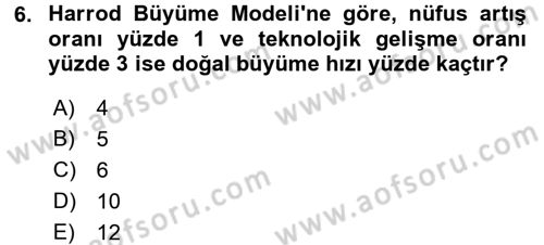 İktisadi Büyüme Dersi 2015 - 2016 Yılı Tek Ders Sınav Soruları 6. Soru