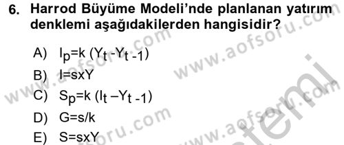 İktisadi Büyüme Dersi 2016 - 2017 Yılı 3 Ders Sınav Soruları 6. Soru