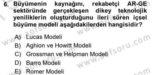 İktisadi Büyüme Dersi 2016 - 2017 Yılı (Final) Dönem Sonu Sınavı 6. Soru