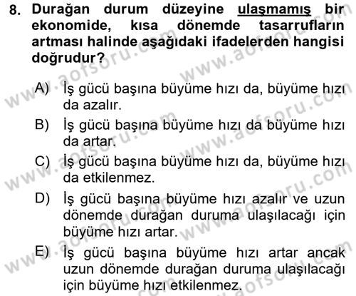 İktisadi Büyüme Dersi 2016 - 2017 Yılı (Final) Dönem Sonu Sınavı 8. Soru