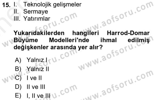 İktisadi Büyüme Dersi 2018 - 2019 Yılı (Vize) Ara Sınav Soruları 15. Soru