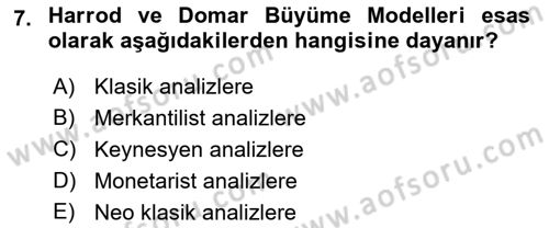 İktisadi Büyüme Dersi 2021 - 2022 Yılı Yaz Okulu Sınav Soruları 7. Soru
