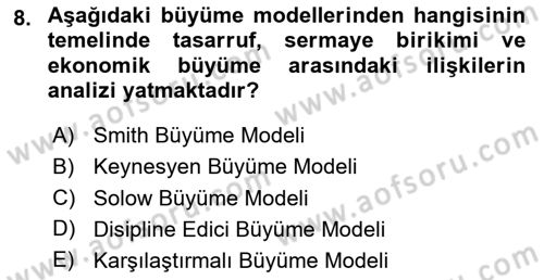 İktisadi Büyüme Dersi 2024 - 2025 Yılı (Final) Dönem Sonu Sınav Soruları 8. Soru