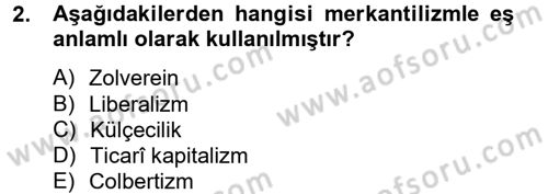 İktisat Tarihi Dersi 2012 - 2013 Yılı (Vize) Ara Sınav Soruları 2. Soru