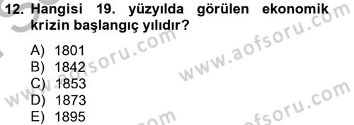 İktisat Tarihi Dersi 2012 - 2013 Yılı (Final) Dönem Sonu Sınav Soruları 12. Soru