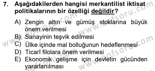 İktisat Tarihi Dersi 2012 - 2013 Yılı (Final) Dönem Sonu Sınav Soruları 7. Soru