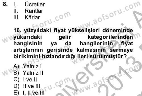 İktisat Tarihi Dersi 2012 - 2013 Yılı (Final) Dönem Sonu Sınav Soruları 8. Soru
