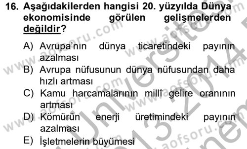 İktisat Tarihi Dersi 2013 - 2014 Yılı (Final) Dönem Sonu Sınav Soruları 16. Soru