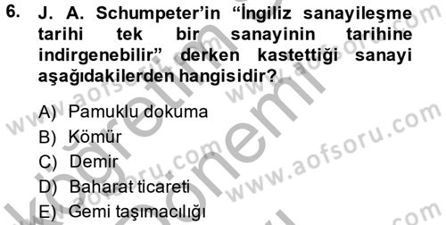 İktisat Tarihi Dersi 2013 - 2014 Yılı (Final) Dönem Sonu Sınav Soruları 6. Soru
