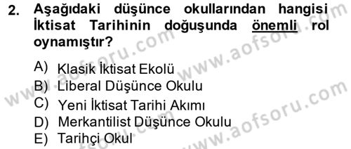 İktisat Tarihi Dersi 2013 - 2014 Yılı Tek Ders Sınav Soruları 2. Soru