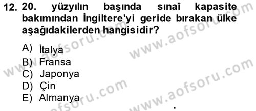 İktisat Tarihi Dersi 2014 - 2015 Yılı (Final) Dönem Sonu Sınav Soruları 12. Soru