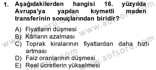 İktisat Tarihi Dersi 2014 - 2015 Yılı Tek Ders Sınav Soruları 1. Soru