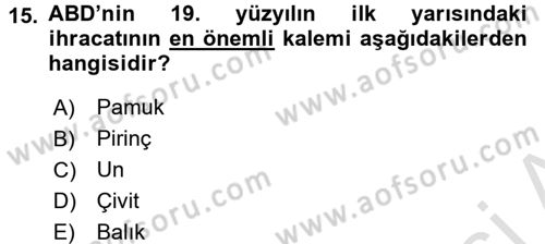 İktisat Tarihi Dersi 2015 - 2016 Yılı (Final) Dönem Sonu Sınav Soruları 15. Soru