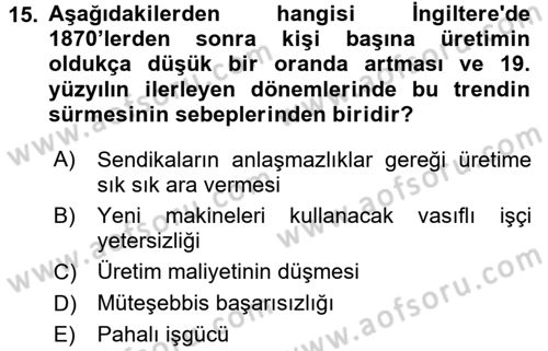 İktisat Tarihi Dersi 2016 - 2017 Yılı 3 Ders Sınav Soruları 15. Soru