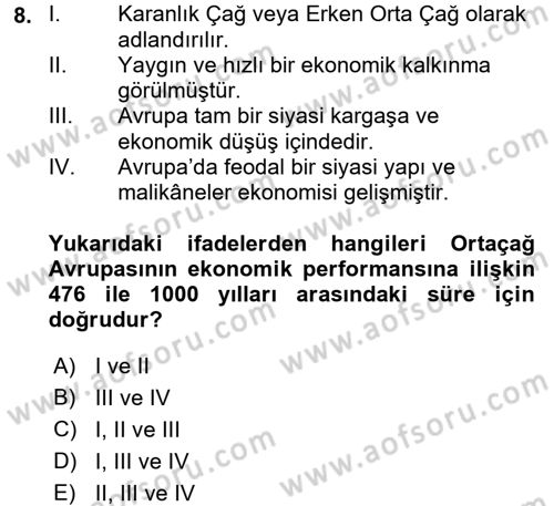 İktisat Tarihi Dersi 2017 - 2018 Yılı (Vize) Ara Sınav Soruları 8. Soru