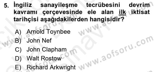İktisat Tarihi Dersi 2017 - 2018 Yılı (Final) Dönem Sonu Sınav Soruları 5. Soru