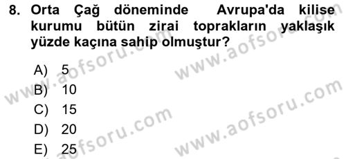 İktisat Tarihi Dersi 2024 - 2025 Yılı (Vize) Ara Sınav Soruları 8. Soru