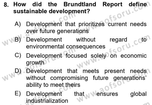 Economics Of Natural Resources And Environment Dersi 2024 - 2025 Yılı (Final) Dönem Sonu Sınav Soruları 8. Soru