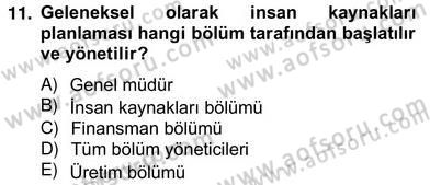 Örgütlerde İnsan Kaynakları Yönetimi Dersi 2012 - 2013 Yılı (Vize) Ara Sınav Soruları 13. Soru
