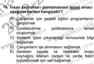 Örgütlerde İnsan Kaynakları Yönetimi Dersi 2012 - 2013 Yılı (Vize) Ara Sınav Soruları 17. Soru