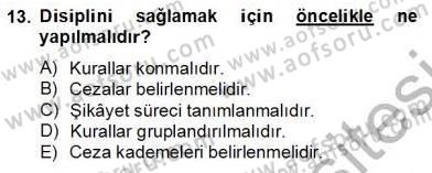 Örgütlerde İnsan Kaynakları Yönetimi Dersi 2012 - 2013 Yılı (Final) Dönem Sonu Sınav Soruları 13. Soru