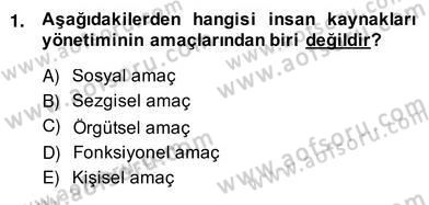 Örgütlerde İnsan Kaynakları Yönetimi Dersi 2013 - 2014 Yılı (Vize) Ara Sınav Soruları 1. Soru