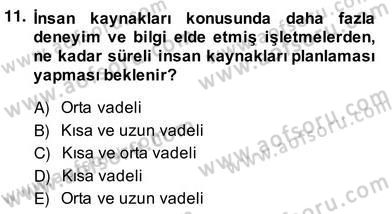 Örgütlerde İnsan Kaynakları Yönetimi Dersi 2013 - 2014 Yılı (Vize) Ara Sınav Soruları 11. Soru