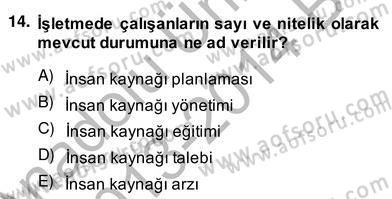 Örgütlerde İnsan Kaynakları Yönetimi Dersi 2013 - 2014 Yılı (Vize) Ara Sınav Soruları 14. Soru