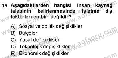 Örgütlerde İnsan Kaynakları Yönetimi Dersi 2013 - 2014 Yılı (Vize) Ara Sınav Soruları 15. Soru