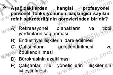 Örgütlerde İnsan Kaynakları Yönetimi Dersi 2013 - 2014 Yılı (Vize) Ara Sınav Soruları 5. Soru