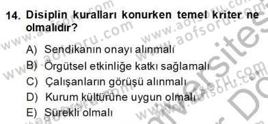 Örgütlerde İnsan Kaynakları Yönetimi Dersi 2013 - 2014 Yılı (Final) Dönem Sonu Sınav Soruları 14. Soru