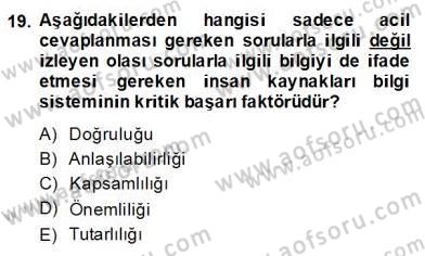 Örgütlerde İnsan Kaynakları Yönetimi Dersi 2013 - 2014 Yılı (Final) Dönem Sonu Sınav Soruları 19. Soru